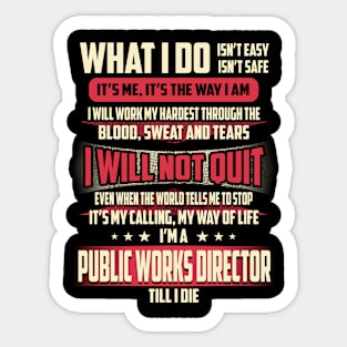 Public Works Director What i Do Sticker